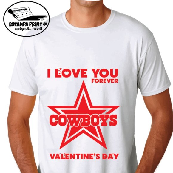 I LOVE YOU COWBOYS FOREVER T-SHIRT UNISEX VALENTINE'S DAY - Picture 1 of 1